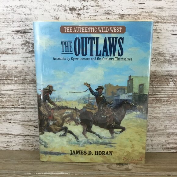 The Outlaws By James D. Horan Hardcover Book - Picture 1 of 10